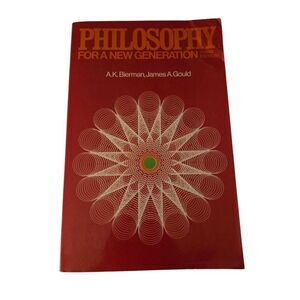 Philosophy for a new generation by A.K. Berman and James A. Gould - macmillan bo